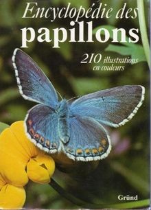 Encyclopédie des papillons - , de