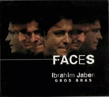 Faces, إبراهيم جابر, Gros Bras