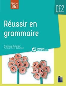 Réussir grammaire ce2 - grammaire, (+