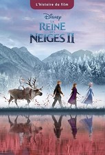 Livre Hachette la Reine des Neiges 2 L'histoire Du Film