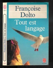 Françoise Dolto : Tout est