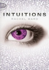 Intuitions - tome 1 - Ward, Rachel