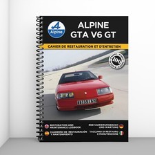 ALPINE GTA V6 GT : Cahier de Restauration & d'Entretien - Port offert !