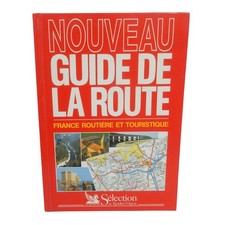 NOUVEAU GUIDE DE LA ROUTE FRANCE ROUTIERE ET TOURISTIQUE READER'S DIGEST
