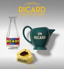 Ricard: 90 ans d'objets
