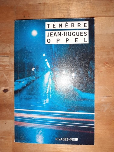 Ténèbre jean hugues oppel - ténèbre, jean-hugues