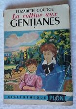 Elizabeth Goudge - La Colline Aux Gentianes - Bibliothèque Plon  1953