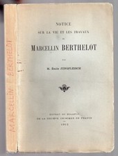 E. JUNGFLEISCH VIE ET TRAVAUX DE MARCELLIN BERTHELOT 1913 CHIMIE SCIENTIFIQUE