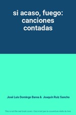 si acaso, fuego: canciones