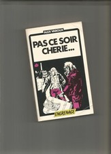 Pas ce soir chérie...  Alex Varoux EO Jean Goujon 1979 Engrenage N° 3 polar