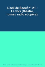 L'oeil de Boeuf n° 21 : La voix (théâtre, roman, radio et opéra),, Unknown