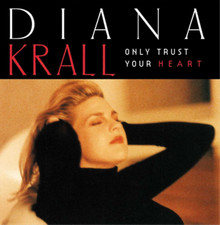 Diana Krall Only Trust Your