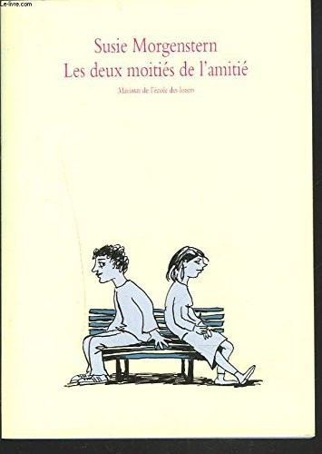 Les deux moitiés amitié - les, de