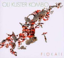 Oli Kuster Kombo FLOKATI (CD)
