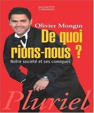 De quoi rions-nous ?: Notre