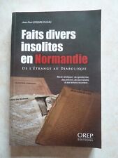 FAITS DIVERS INSOLITES EN NORMANDIE DE L'ETRANGE AU DIABOLIQUE (2011)
