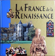 La FRANCE de la RENAISSANCE