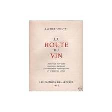 La ROUTE du VIN Maurice CHAUVET Pré GIONO Illustré BALLIVET LIGNON & DUBOUT 1950