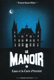 Manoir tome liam et la - :,