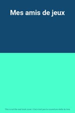 Mes amis de jeux, Unknown