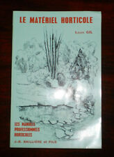 LE MATERIEL HORTICOLE par LOUIS GIL 1968