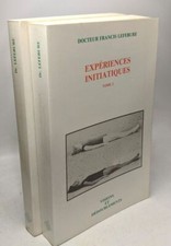 Expériences initiatiques TOME 2: visions et dédoublements + TOME 3: OM