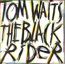Tom Waits - The black rider -