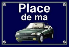 plaque PLACE DE MA PEUGEOT 205
