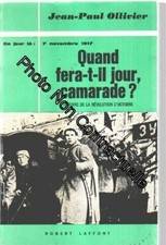 Ce jour là : 7 nov. 1917. quand fera-t-il jour camarade ? histoire de la