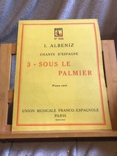 Albeniz Sous le palmier partition piano Chants d'Espagne E. M. Franco Espagnole