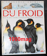 LIVRE COLLECTION LES ANIMAUX DU FROID  L'IMAGERIE ANIMALE EDITION FLEURUS ENFANT