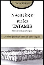 Naguère sur les tatamis de