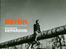 Raymond Depardon - Berlin. Fragments d'une histoire allemande
