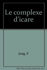 Le complexe d'Icare, E Jong