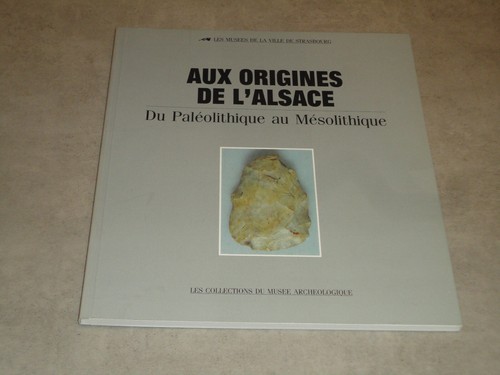 Aux origines alsace - origines, :