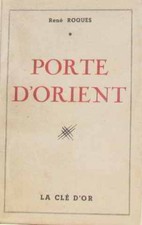 Porte d'orient | Roques René