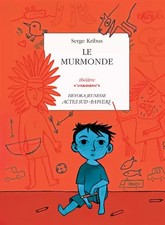 Le murmonde, Serge Kribus et Alfred