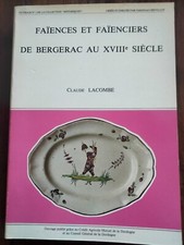 Livre - Faiences et faienciers de Bergerac au XVIIIe siècle / Claude Lacombe