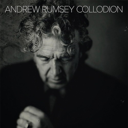 Andrew rumsey collodion - andrew,