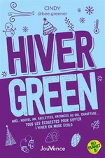 Hiver green: Noël, nouvel an, raclettes, vacances au ski, chauffage… Tous les éc