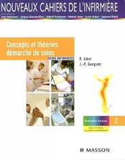 Soins infirmiers : Tome 1, Concepts et théories, démarche de soins, Béatrice Ama