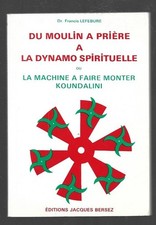 DU MOULIN A PRIERE A LA DYNAMO