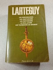 Larteguy les mercenaires les centurions les prétoriens le mal jaune les