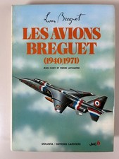 Cuny, Leyvastre: Lour Breguet Les avions Breguet 1940-1971/ DOCAVIA Larivière