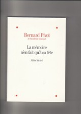 La mémoire n'en fait qu'à sa tète  - Bernard Pivot - Editions Albin Michel  -c16