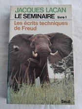 PHILOSOPHIE LE SEMINAIRE JACQUES LACAN LIVRE I ECRITS TECHNIQUES DE FREUD BALINT