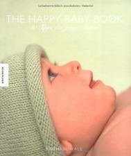 The Happy Baby Book: 50 Tipps