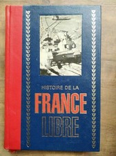 Histoire de la France Libre- Tome 2 / Éditions de Crémille  1972