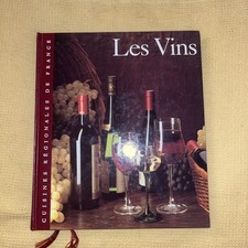 Les Vins - Cuisines Régionales De France - Éditions Du Fanal