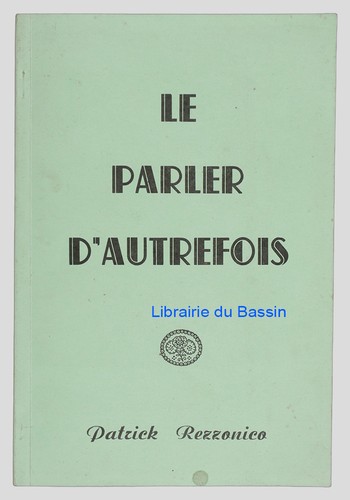 Parler autrefois senon - d'autrefois,